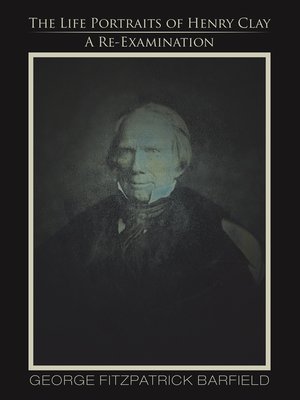 cover image of The Life Portraits of Henry Clay
